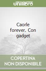 Caorle forever. Con gadget