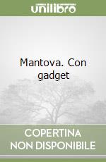 Mantova. Con gadget