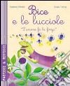 Bice e le lucciole. Ediz. illustrata libro