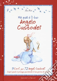 Ma qual è il tuo angelo custode?