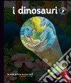 I dinosauri. Lampada magica libro