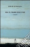 Ma il mare dice no libro di La Héronnière Edith de