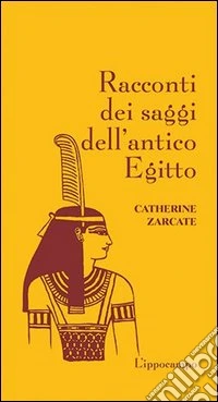 Racconti dei saggi dell'antico Egitto libro