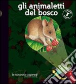 Gli animaletti del bosco. Lampada magica libro