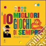 I 10 migliori giochi di sempre. Con gadget libro