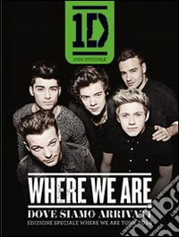 Where we are-Dove siamo arrivati del Where we are tour 2014. Ediz. speciale libro
