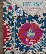 Gypsy. Un mondo di colori & interni libro