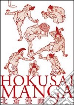 Hokusai Manga. Ediz. italiana e giapponese