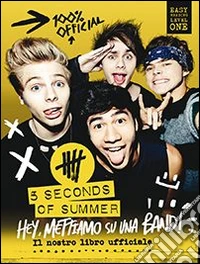Hey, mettiamo su una band! Il nostro libro ufficiale libro