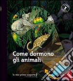 Come dormono gli animali. Lampada magica libro