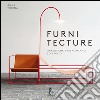 Furnitecture. Arredi che trasformano lo spazio libro