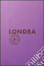 Londra. Louis Vuitton City Guide libro