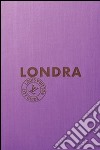 Londra. Louis Vuitton City Guide libro