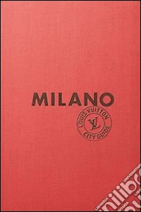 Milano. Louis Vuitton City Guide
