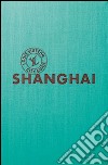 Shangai. Louis Vuitton City Guide. Ediz. italiana libro