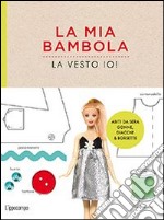 La mia bambola, la vesto io!