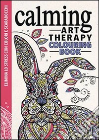 Art therapy. Calming. Colouring book libro