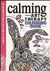 Art therapy. Calming. Colouring book libro