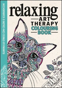 Art therapy. Relaxing. Colouring book libro