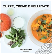 Zuppe, creme e vellutate