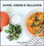 Zuppe, creme e vellutate libro