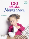 100 attività Montessori dai 18 mesi libro di Herrmann Ève