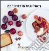 Dessert in 10 minuti libro