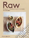 Raw. Ricette per uno stile di vita vegetariano moderno libro di Eiriksdottir Solla