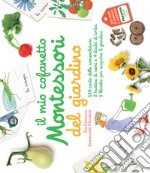 Il mio cofanetto Montessori del giardino. Con gadget libro