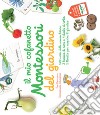 Il mio cofanetto Montessori del giardino. Con gadget libro