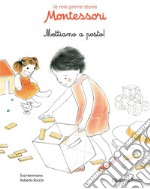 Mettiamo a posto! Le mie prime storie Montessori libro