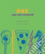 642 idee per disegnare. Ediz. junior libro