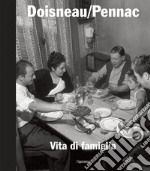 Vita di famiglia. Ediz. illustrata libro