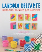 L'angolo dell'arte. Laboratori creativi per bambini