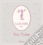 Ladurée. Tea time libro