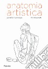 Anatomia artistica. Carnet di morfologia libro di Lauricella Michel