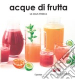 Acque di frutta. Le agua fresca libro