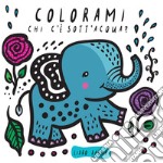 Colorami. Chi c'è sott'acqua? Libro bagno libro