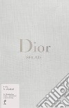 Dior. Sfilate. Tutte le collezioni da Christian Dior a Maria Grazia Chiuri libro di Fury Alexander