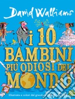 I 10 bambini più odiosi del mondo libro