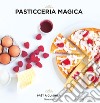 Pasticceria magica libro