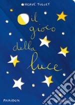 Il gioco della luce. Ediz. a colori libro