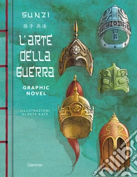 Sunzi. L'arte della guerra in graphic novel libro