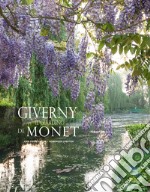 Giverny. Il giardino di Monet. Ediz. illustrata libro