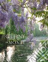 Giverny. Il giardino di Monet. Ediz. illustrata libro