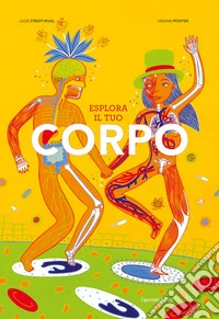 Esplora il tuo corpo libro
