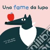 Una Fame Da Lupo libro di Chen-Abenia Yen-Lu Bel Mathilde