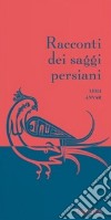 Racconti dei saggi persiani libro