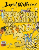 I peggiori bambini del mondo. Vol. 3 libro