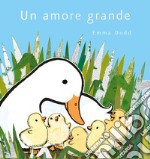 Un amore grande. Ediz. a colori libro